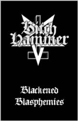 BitchHammer : Blackened Blasphemies